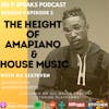 Season 4; Episode 3 - The Height of Amapiano and House music with Dj Six7even