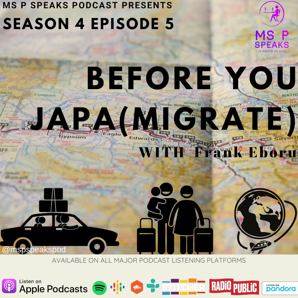 Season 4; Episode 5 - Before You Japa (Migrate) With Frank Eboru