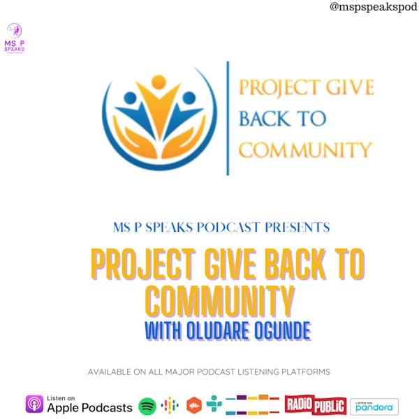 Season 4; Episode 9 - Project Give Back To Community, with Oludare Ogunde