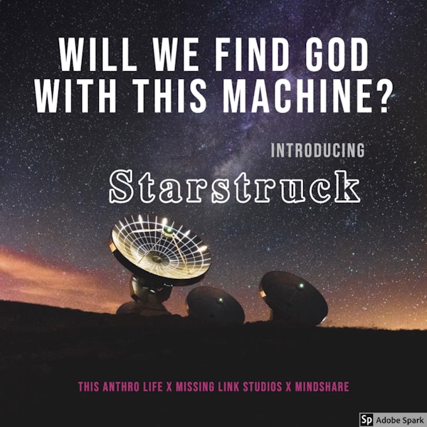 Will We Find God with this Machine? Introducing Starstruck