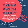 Episode image for Cyberpsychology: How Life Online Shapes our Minds and What We Can Do About It w Julie Ancis