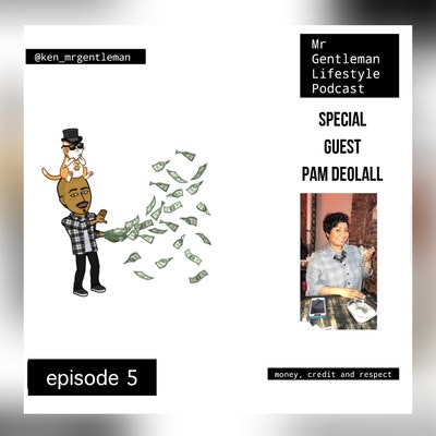 Episode image for Episode 5 - Money, Credit And Respect With Pam Deolall 3/10/2019