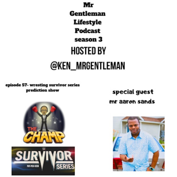 Episode 57 - Survivor Series Prediction With Aaron 