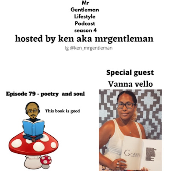 Episode 79 - Poetry And Soul With Vanna Vello 9/12/2021