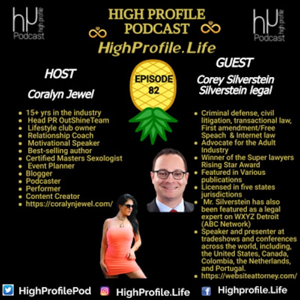 High Profile Life Podcasts interviews Adult Industry Attorney Corey Silverstein