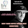 Episode 50 with Hamish Brewer: Great things happen through great connections!