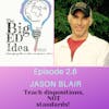 Episode 2.6 with Jason Blair: Teach dispositions, NOT standards!