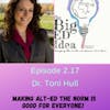 Episode 2.17 with Toni Hull: Let's Make Alt-Ed the New Norm!