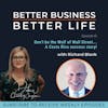 Are you the Wolf of Wall Street? The Costa Rica success story with Richard Blank - Episode 61 of Better Business, Better Life!