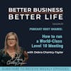 PODCAST HOST SHARES: Are you running world class meetings? with Debra Chantry-Taylor | Professional EOS Implementer - Episode 63 of Better Business, Better Life!