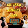 The Chicken Nugget War! Who Has The Best Fast Food Nuggets? Stranger Things Therapy, CERN Conspiracies and Roe Vs Wade Overturned