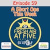 A Short One This Week - FAAF59