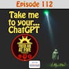 Take me to your... ChatGPT - FAAF 113