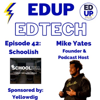 42: School Doesn't Work & It's Time to Dismantle Education, with Mike Yates, Founder and Podcast Host, Schoolish