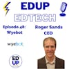 48: WiFi is the On Ramp to the Internet, A Conversation with Roger Sands, CEO of Wyebot