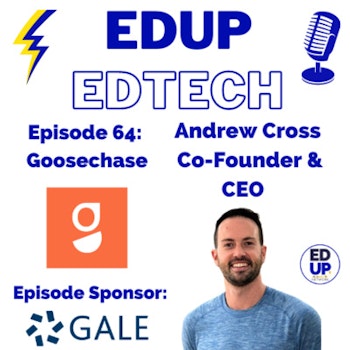 64: The Main Bird Behind it All and the Flock that Makes it Fly, A Quacktastic Chat with Andrew Cross, CEO and Founder of Goosechase