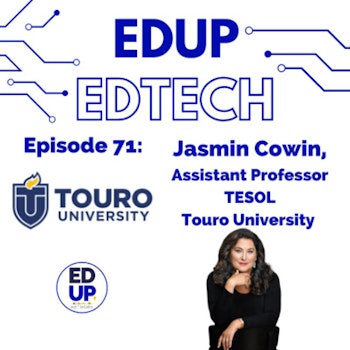 71: Preparing Educator's for the Complexities of 21st Century Classrooms, A Professor's Perspective, Dr. Jasmin Cowin, Assistant Professor for TESOL & Bilingual Programs, Touro University