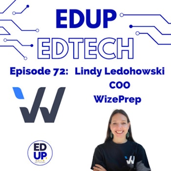 72: A Forever English Professor turned EdTech Entrepreneur and Chief Operating Officer, Dr. Lindy Ledohowski, COO WizePrep