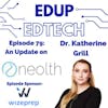 79: Where are They Now? A special catching up episode with Dr. Katherine Grill, CEO and Co-Founder, Neolth