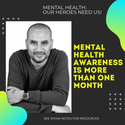 Episode image for Mental Health: Our Heroes Need Us!