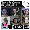 Thar Be Giants in Dem Hills | Dead Ice - Campaign 1: Episode 12