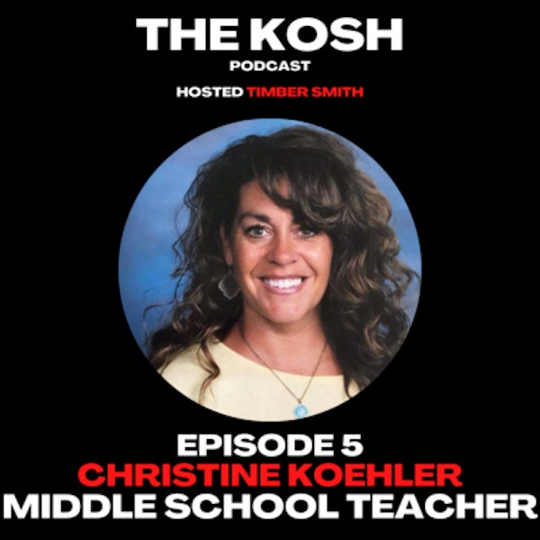 Episode 5: Christine Koehler - Middle School Teacher
