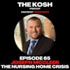 Episode 65: Joseph McCleer - The Nursing Home Crisis