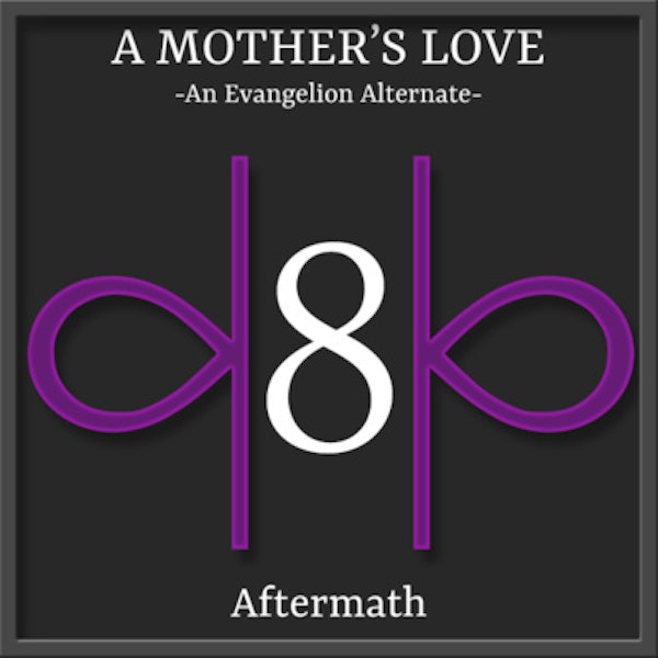 E08 | A Mother's Love - Aftermath