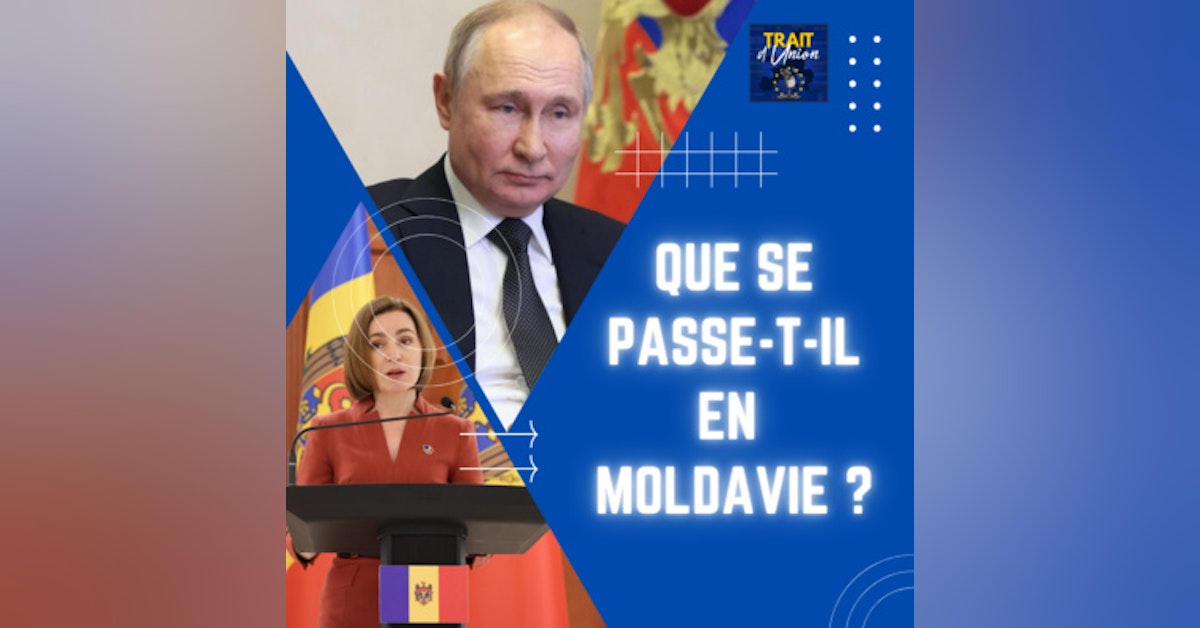 Possible coup d’Etat Russe: que se passe-t-il en Moldavie ? #37
