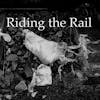 Riding the Rail
