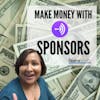 Podcast Sponsors on Anchor Help You Get Paid