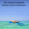 The Georgia Songbirds Weekly Top 10 Countdown Week 123