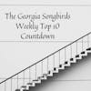 The Georgia Songbirds Weekly Top 10 Countdown Week 124