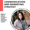 Authentic Communication and Intentional Marketing Strategies with Emily Heck