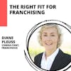 Finding the Right Fit in the Franchising World with Diane Pleuss