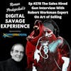 Ep #278 The Sales Hired Gun Interview With Robert Workman Expert On Art of Selling