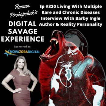 Ep #320 Living With Multiple Rare and Chronic Diseases Interview With Barby Ingle Author & Reality Personality