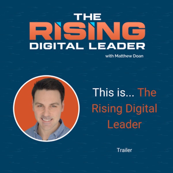 This is... The Rising Digital Leader