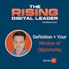 1: Definition + Your Window of Opportunity