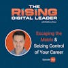 23: Escaping the Matrix & Seizing Control of Your Career