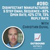 #090: Disinfectant Manufacturer: 5 Step Email Sequence = 82% open rate, 42% CTR, 73% reply rate (Christian Duval)