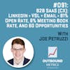 #091: B2B SaaS (CX): LinkedIn + VSL + Email = 81% open rate, 6% meeting book rate, and 60 opportunities (Joe Petruzzi)