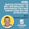#098: SaaS Cold Outreach for SEO: 1,000 emails/day = 20 backlinks/day for a SaaS company using only one outreach email (Gerard Compte)