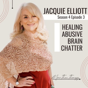Healing Abusive Brain Chatter with Jacquie Elliott