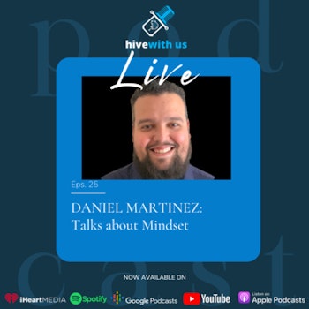 Daniel talks about mindset (Episode 25)