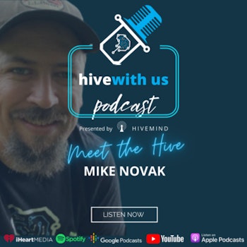 Meet the Hive: Mike Novak (Episode 34)