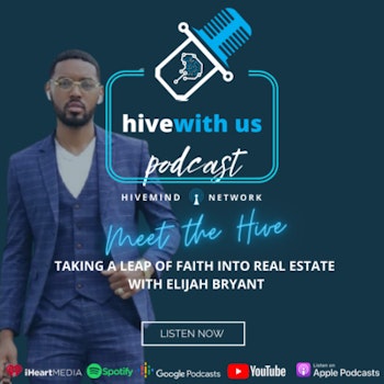 Ep 91- Taking A Leap Of Faith Into Real Estate With Elijah Bryant