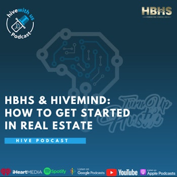 Ep 144- HBHS & hivemind: How To Get Started in Real Estate