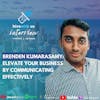 Ep 194- Brenden Kumarasamy Elevate your Business By Communicating Effectively