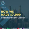 Ep 285: How We Made $7,000 Monthly Cashflow On 1 Land Deal